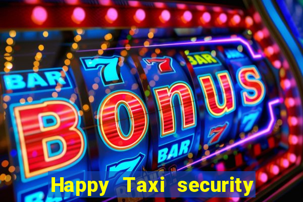 Happy Taxi security password road 96 happy